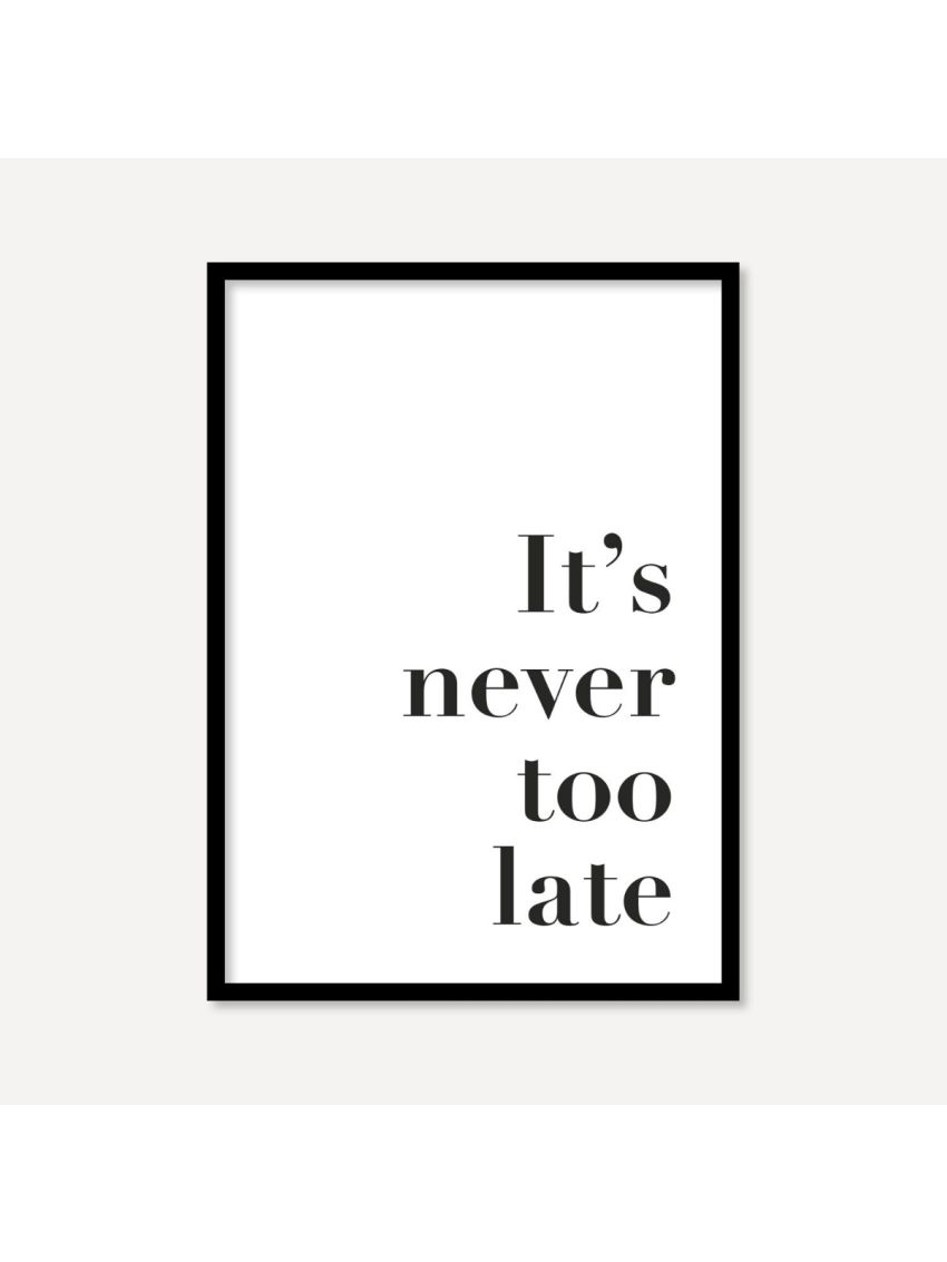 It's Never Too Late | Poster