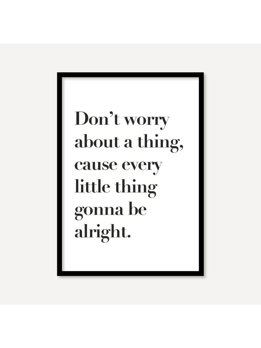 Don't Worry About A Thing | Poster