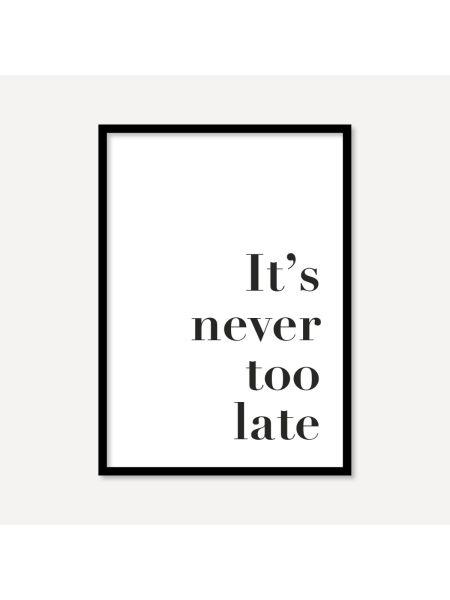 It's Never Too Late | Poster