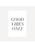 Good Vibes Only | Poster
